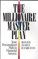 The Millionaire Master Plan. Your Personalized Path to Financial Success