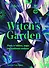 Kew: The Witch`s Garden: Plants in Folklore, Magic and Traditional Medicine - 0
