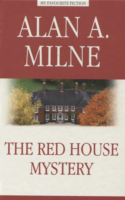 

The Red House Mystery = Тайна Красного дома