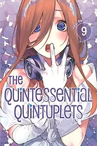 The Quintessential Quintuplets. Volume 9