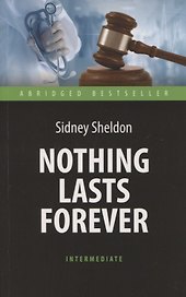 Nothing Lasts Forever / Ничто не вечно. Уровень Intermediate
