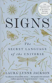 Signs : The Secret Language of the Universe