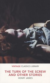 The Turn of the Screw and Other Stories (мVintageClassicsLibrary) James