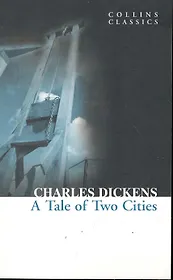 A TALE OF TWO CITIES, Dickens, Charles