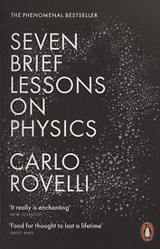 Seven Brief Lessons on Physics
