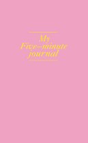 My 5 minute journal. Дневник, меняющий жизнь (твёрдая обложка, кремовая бумага, ляссе, розовая)
