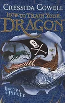 How to Train Your Dragon: How To Be A Pirate. Book 2