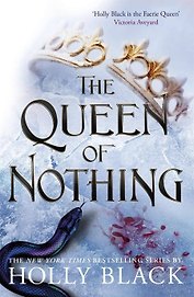 The Queen of Nothing The Folk of the Air #3 (Holly Black) Королева ничего. Воздушный народ #3 (Холли Блэк)/ Книги на английском языке