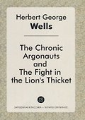 The Chronic Argonauts, and the Fight in the Lions Thicket - 0