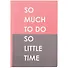 Блокнот So much to do, so little time - 0