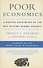 Poor Economics : A Radical Rethinking of the Way to Fight Global Poverty - 0