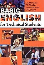 Английский язык для студентов технических вузов Basic English for Technical Students : Основной курс : учеб.пособие /3-е изд., перер.