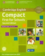 Compact First for Schools Students Book with Answers + CD-ROM