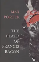 The Death of Francis Bacon
