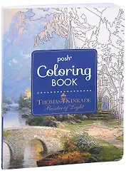 Posh Coloring Book. Thomas Kinkade Designs for Inspiration & Relaxation
