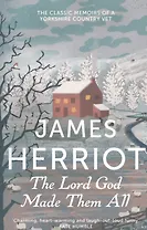 The Lord God Made Them All