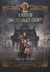 A Series of Unfortunate Events #1: The Bad Beginning