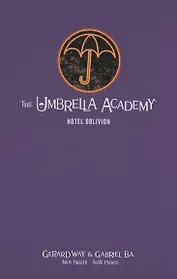 The Umbrella Academy Library Edition Volume 3: Hotel Oblivion