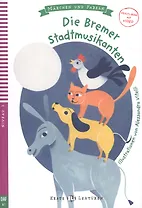 Die Bremer Stadtmusikanten. Niveau 2. DAF A1 (+CD)