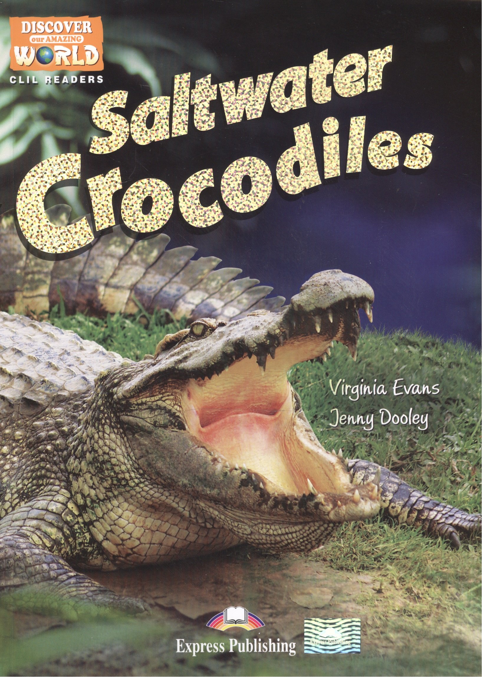 

Saltwater Crocodiles. Level B1. Книга для чтения