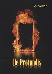 De Profundis = Из бездны: на англ.яз