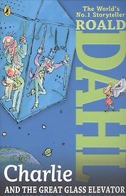 Charlie and The Great Glass Elevator (м) Dahl