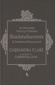 An Illustrated History of Notable Shadowhunters and Denizens of Downworld