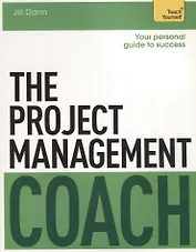 The Project Management Coach. Teach Yourself