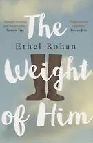 The Weight of Him (м) Rohan