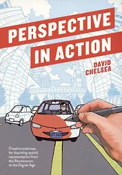 Perspective in Action: Creative Exercises for Depicting Spatial Representation from the Renaissance to the Digital Age