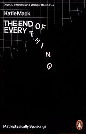 The End of Everything. (Astrophysically Speaking)