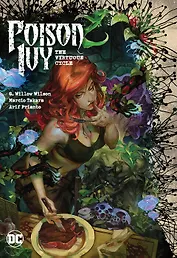 Poison Ivy Vol. 1: The Virtuous Cycle (G. Willow Wilson) Ядовитый Плющ Том. 1: Цикл добродетели (Дж. Уиллоу Уилсон) / Книги на английском языке