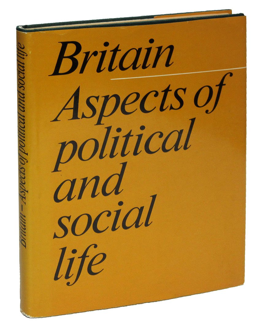 

Britain: Aspects of Political and Social Life