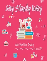 My Study Way: Motivation Diary. (Оформление 2)