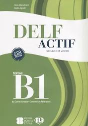 DELF Actif B1 Scolaire et Junior Book + 2 Audio CDs