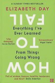 How to Fail: Everything I’ve Ever Learned From Things Going Wrong - 0