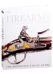 Firearms An Illustrated History