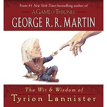 The Wit & Wisdom of Tyrion Lannister