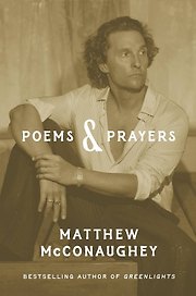 Poems & Prayers (Matthew McConaughey) Стихи и молитвы (Мэттью Макконахи) /Книги на английском языке