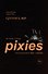 Одурачить мир. История группы Pixies, рассказанная ими самими - 0