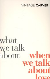 What We Talk About When We Talk About Love (мVinClass) Carver