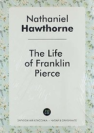 The Life of Franklin Pierce