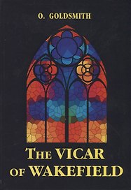 The Vicar of Wakefield = Векфильдский священник: на английском языке