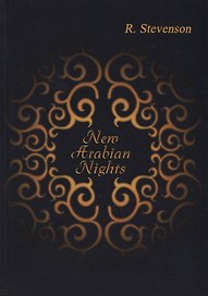 New Arabian Nights = Новые Арабские Ночи: на англ.яз