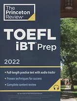 Princeton Review TOEFL iBT Prep with Audio/Listening Tracks, 2022: Practice Test+Audio+Strategies & Review