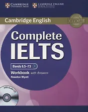 Complete IELTS. Bands 6.5-7.5. Workbook with Answers +CD
