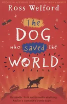 The Dog Who Saved the World