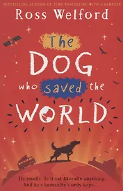 The Dog Who Saved the World