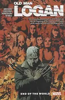 Wolverine: Old Man Logan Vol. 10 - End Of The World
