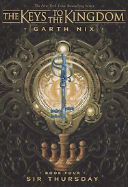 The Keys to the Kingdom. Book Four. Sir Thursday